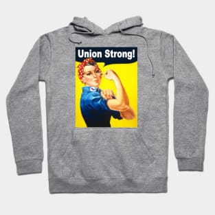 Rosie the Riveter Union Strong Hoodie